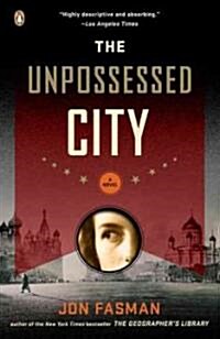 The Unpossessed City (Paperback, 1st)