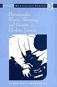 Paradosiaka: Music, Meaning and Identity in Modern Greece (Hardcover)