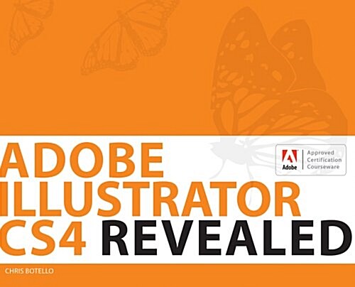 Adobe Illustrator Cs4 Revealed (Hardcover, 1st)