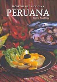 Secrets De La Cocina Peruana (Hardcover, Spiral, Bilingual)
