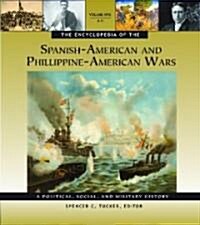 The Encyclopedia of the Spanish-American and Philippine-American Wars [3 Volumes]: A Political, Social, and Military History (Hardcover)