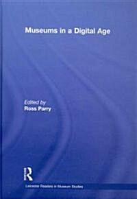 Museums in a Digital Age (Hardcover)
