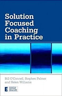 Solution Focused Coaching in Practice (Paperback)