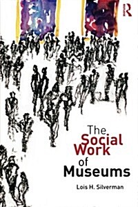 The Social Work of Museums (Paperback)