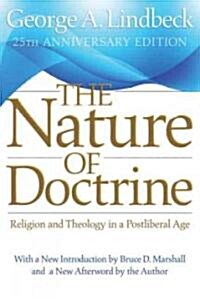 The Nature of Doctrine, 25th Anniversary Edition: Religion and Theology in a Postliberal Age (Paperback, 25, Anniversary)