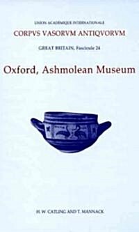 Corpus Vasorum Antiquorum, Great Britain Fascicule 24, Oxford Ashmolean Museum, Fascicule 4 (Hardcover)
