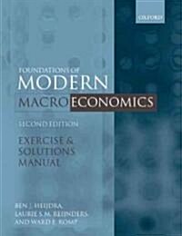 Exercise and Solutions Manual to Accompany Foundations of Modern Macroeconomics (Paperback, 2 Revised edition)