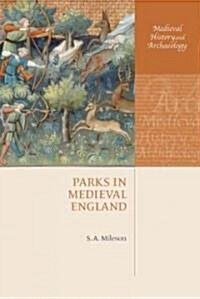 Parks in Medieval England (Hardcover)