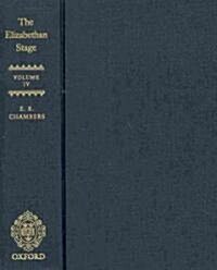 The Elizabethan Stage : Volume 4 (Hardcover)