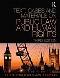 Text, Cases and Materials on Public Law and Human Rights (Paperback, 3 Rev ed)