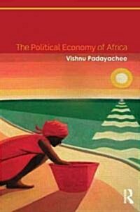 The Political Economy of Africa (Paperback)