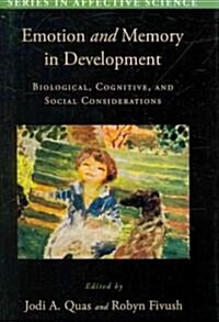 Emotion in Memory and Development: Biological, Cognitive, and Social Considerations (Hardcover)