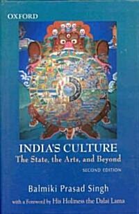 Indias Culture: The State, the Arts, and Beyond (Hardcover, 2)