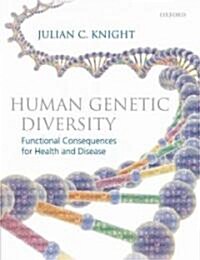 Human Genetic Diversity : Functional Consequences for Health and Disease (Hardcover)