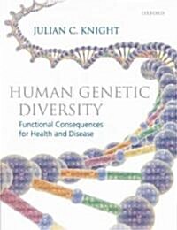 Human Genetic Diversity : Functional Consequences for Health and Disease (Paperback)