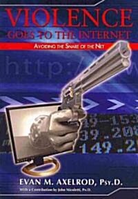 Violence Goes to the Internet (Paperback)