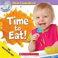 Time to Eat! (Board Book, NOV)
