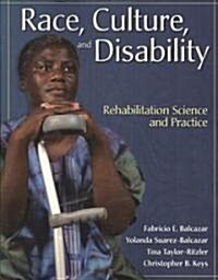 Race, Culture and Disability: Rehabilitation Science and Practice: Rehabilitation Science and Practice (Paperback)