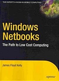 Windows Netbooks: The Path to Low-Cost Computing (Paperback)