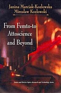 From Femto-To Attoscience and Beyond (Hardcover)