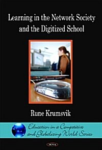 Learning in the Network Society and the Digitized School (Hardcover)