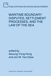 Maritime Boundary Disputes, Settlement Processes, and the Law of the Sea (Hardcover)