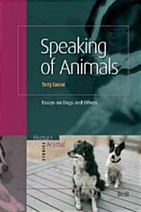 Speaking of Animals: Essays on Dogs and Others (Paperback)