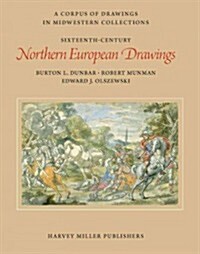 Sixteenth-Century Northern European Drawings (Hardcover)