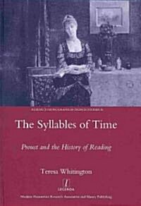 The Syllables of Time : Proust and the History of Reading (Hardcover)