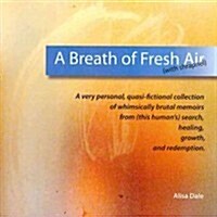 A Breath of Fresh Air (With Shrapnel) (Paperback)