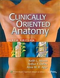 Clinically Oriented Anatomy (Hardcover, Pass Code, 6th)
