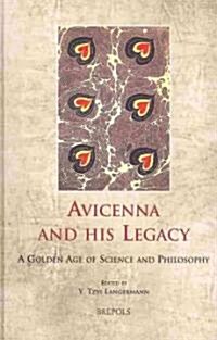Celama 08 Avicenna and His Legacy Langermann: A Golden Age of Science and Philosophy (Hardcover)