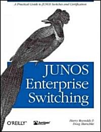 Junos Enterprise Switching: A Practical Guide to Junos Switches and Certification (Paperback)