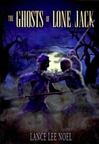 The Ghosts of Lone Jack (Paperback)