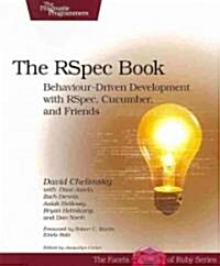 The Rspec Book: Behaviour Driven Development with Rspec, Cucumber, and Friends (Paperback)