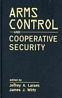 Arms Control and Cooperative Security (Hardcover)