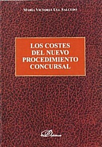 Los costes del nuevo procedimiento concursal/ The Costs of the New Insolvency Proceeding (Paperback)