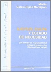Ilicitud, culpa y estado de necesidad/ Unlawful, Fault and Necessity (Paperback)