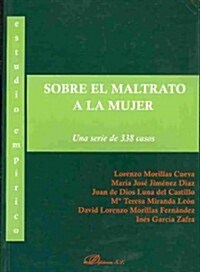 Estudio empirico sobre el maltrato a la mujer / Empirical Study of Women Abuse (Paperback)