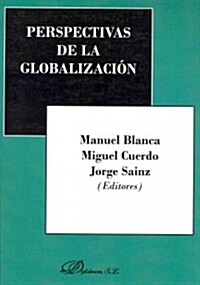 Perspectivas de la globalizaci? / Perspective of Globalization (Paperback)