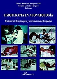 Fisioterapia en neonatologia/ Physiotherapy in neonatology (Paperback)