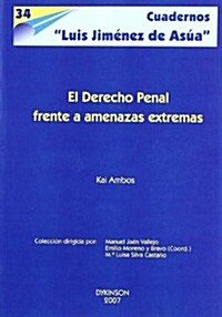 El derecho penal frente a amenazas extremas / Criminal Law Against Extreme Threats (Paperback)