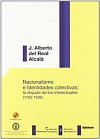Nacionalismo e identidades colectiva, la disputa de los intelectuales/ Nationalism and collective identity, the dispute of the intellectuals (Paperback)