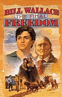 The Final Freedom (Paperback, Reprint)
