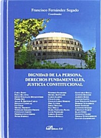 Dignidad de la persona, derechos fundamentales, justicia constitucional/ Human Dignity, fundamental rights, constitutional justice (Paperback)