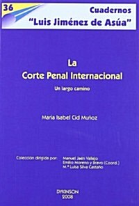 La corte penal internacional/ The international criminal court (Paperback)