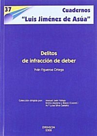 Delitos de infraccion de deber/ Breach of duty Offenses (Paperback)