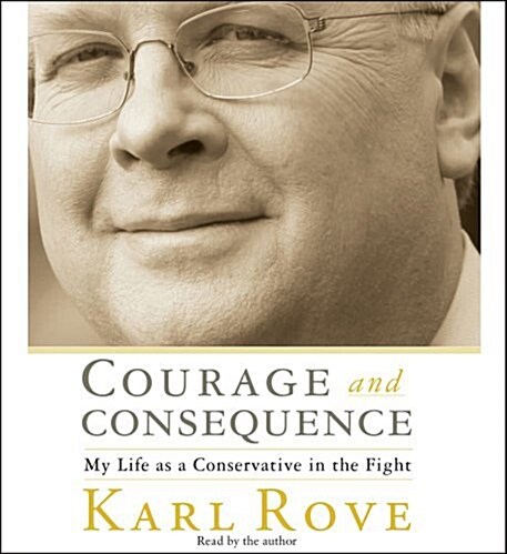 Courage and Consequence (Audio CD, Abridged)