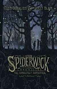 The Spiderwick Chronicles: The Completely Fantastical Edition (Hardcover, Bind-Up)