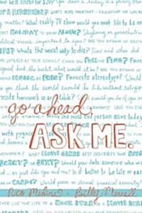 Go Ahead, Ask Me. (Paperback)